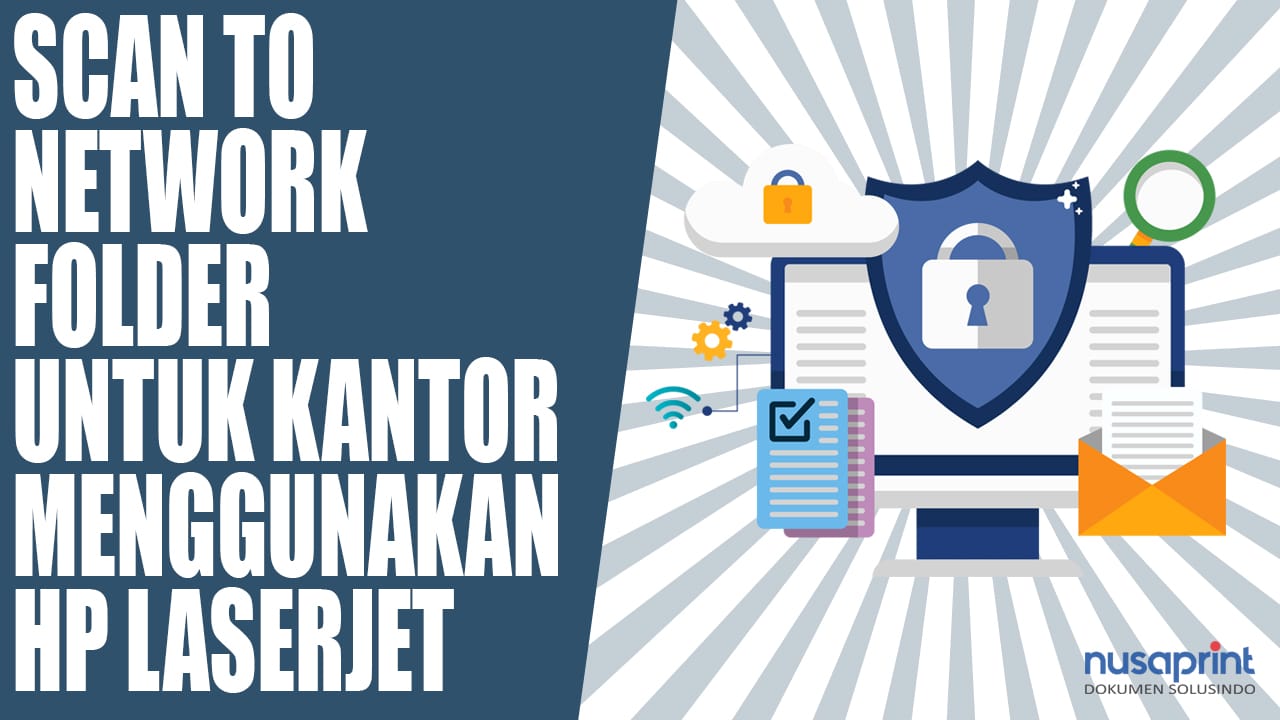 Scan to Network Folder untuk Kantor Menggunakan HP LaserJet